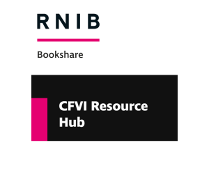 A graphic featuring the RNIB Bookshare logo, underneath is a box with text that reads CFVI Resource Hub